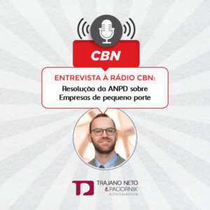 Entrevista CBN Curitiba – Resolução da ANPD sobre Empresas de pequeno porte