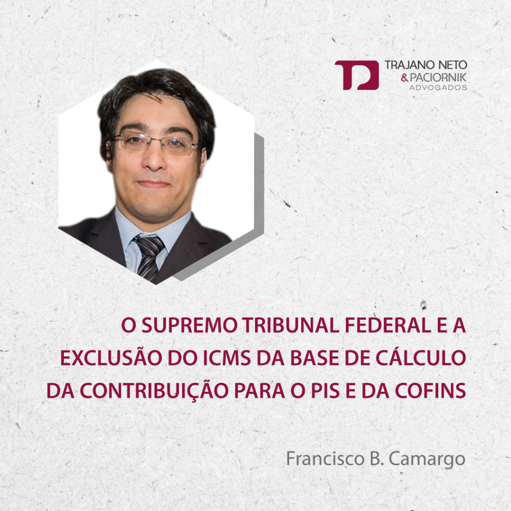 O Supremo Tribunal federal e a exclusão do ICMS da base de cálculo da contribuição para o PIS e da COFINS